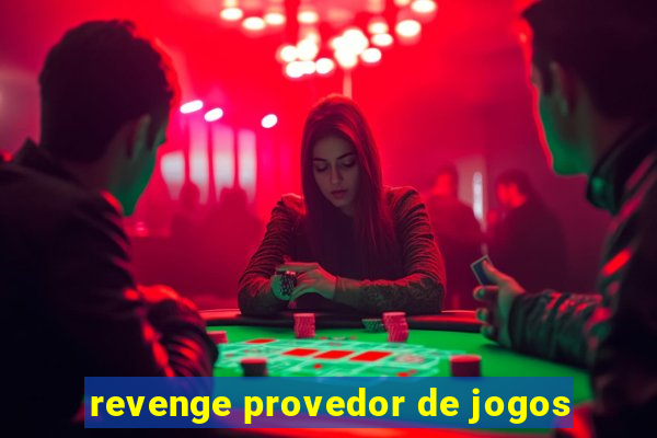 revenge provedor de jogos